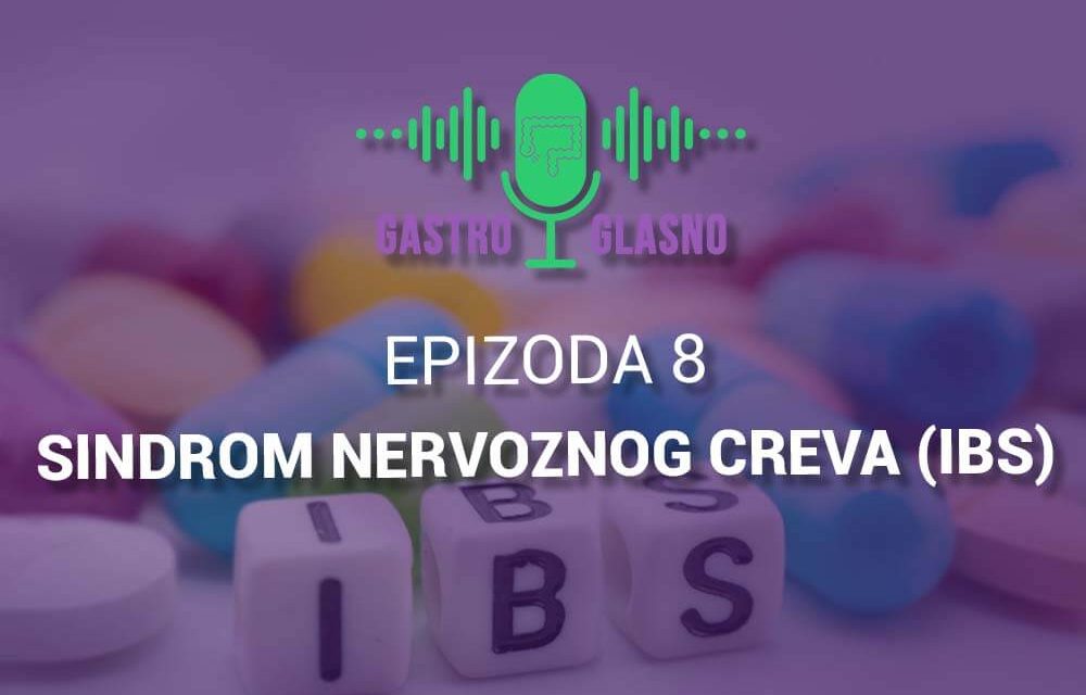8 epizoda Gastro Glasno – Sindrom nervoznog creva (IBS)