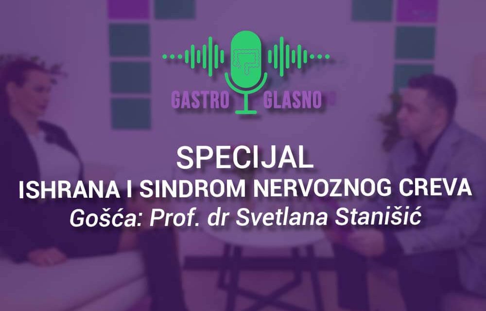 Gastro Glasno specijal – Ishrana i sindrom nervoznog creva