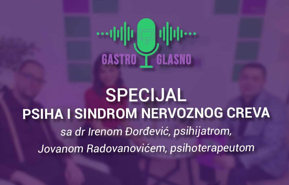 Gastro Glasno specijal – Psiha i sindrom nervoznog creva
